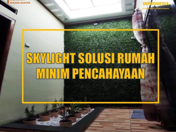 SKYLIGHT SOLUSI RUMAH MINIM PENCAHAYAAN